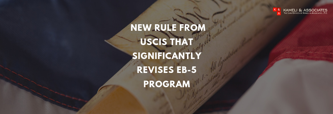 Eb-5 Program Revised Significantly from USCIS New Rule