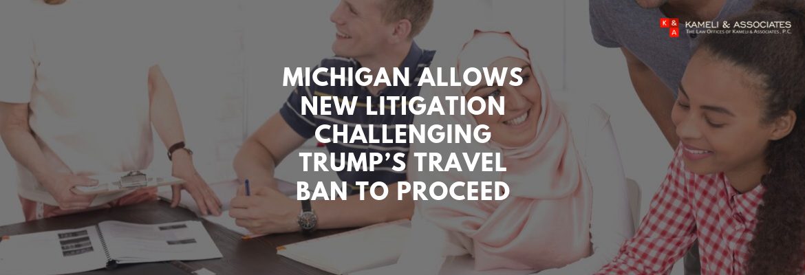 Judge Allows New Litigation Challenging Trump’s Travel Ban