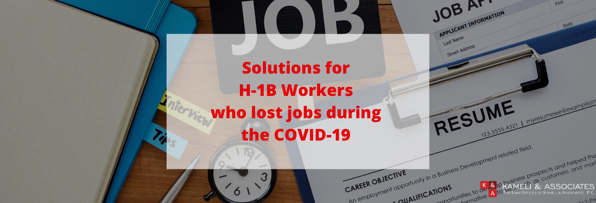 Solutions for H-1B Workers Who Lost Jobs during the Pandemic